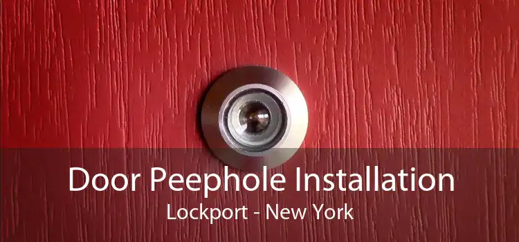 Door Peephole Installation Lockport - New York