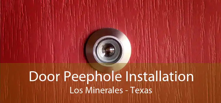 Door Peephole Installation Los Minerales - Texas