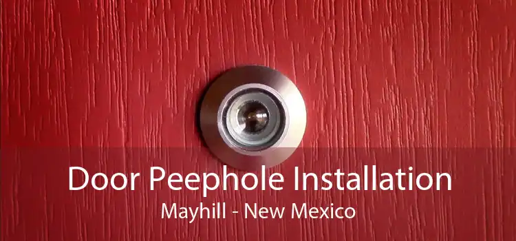 Door Peephole Installation Mayhill - New Mexico