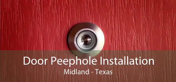Door Peephole Installation Midland - Texas