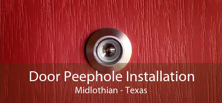 Door Peephole Installation Midlothian - Texas