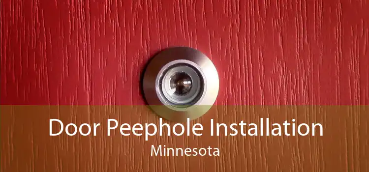 Door Peephole Installation Minnesota
