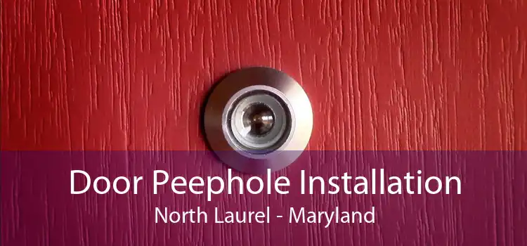 Door Peephole Installation North Laurel - Maryland