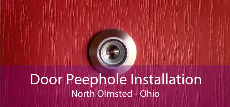 Door Peephole Installation North Olmsted - Ohio
