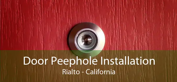 Door Peephole Installation Rialto - California