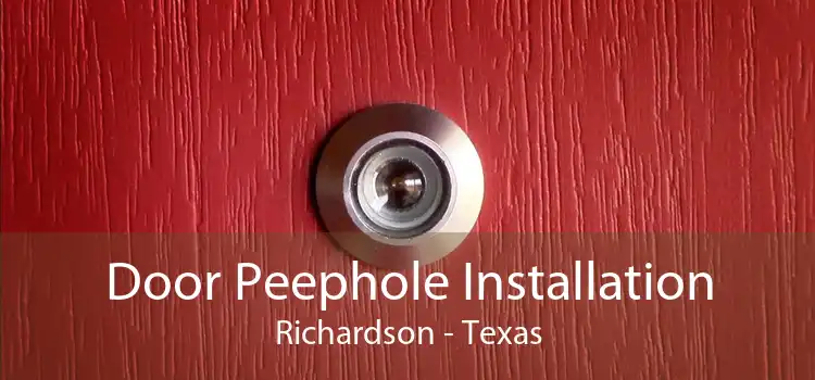 Door Peephole Installation Richardson - Texas