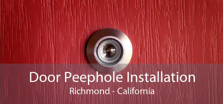 Door Peephole Installation Richmond - California