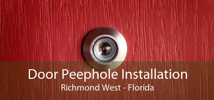 Door Peephole Installation Richmond West - Florida