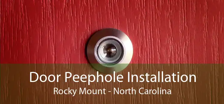 Door Peephole Installation Rocky Mount - North Carolina