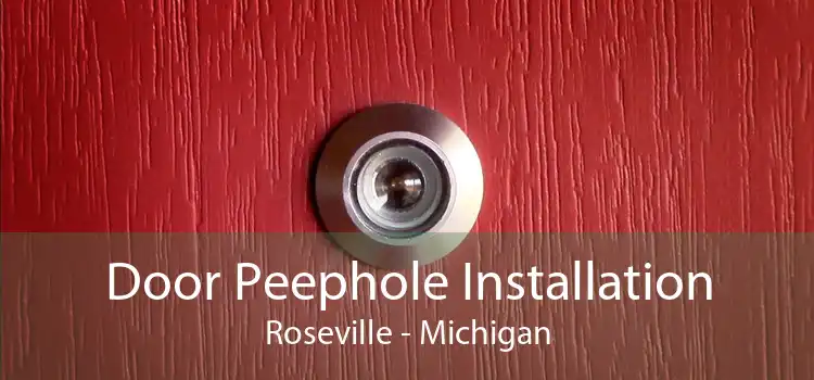 Door Peephole Installation Roseville - Michigan