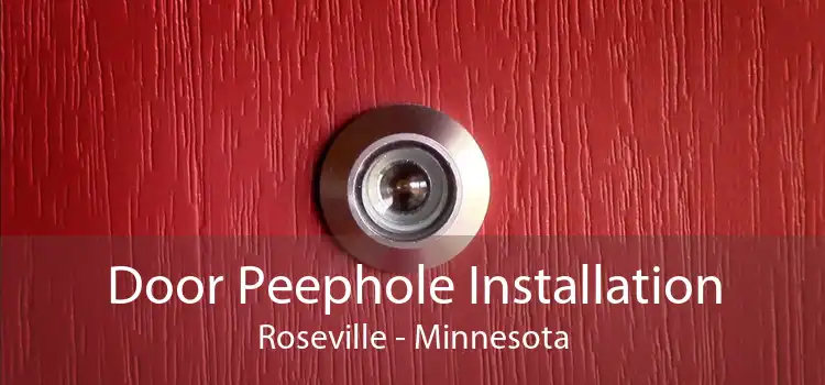 Door Peephole Installation Roseville - Minnesota