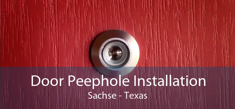 Door Peephole Installation Sachse - Texas