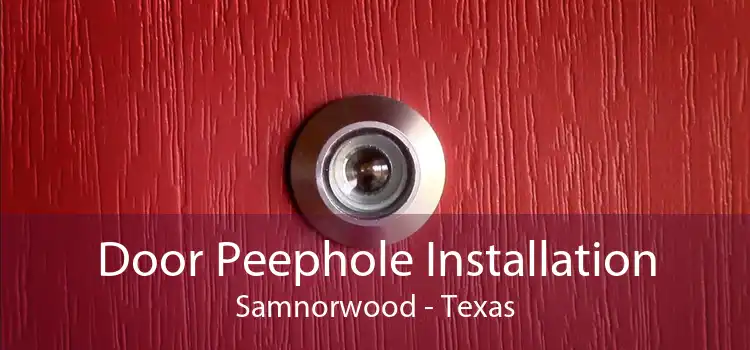 Door Peephole Installation Samnorwood - Texas