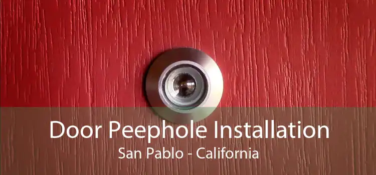Door Peephole Installation San Pablo - California