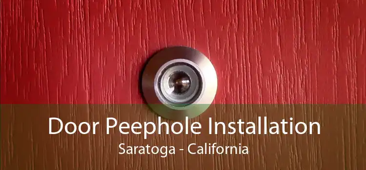 Door Peephole Installation Saratoga - California