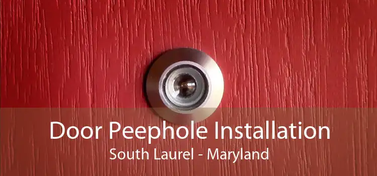Door Peephole Installation South Laurel - Maryland
