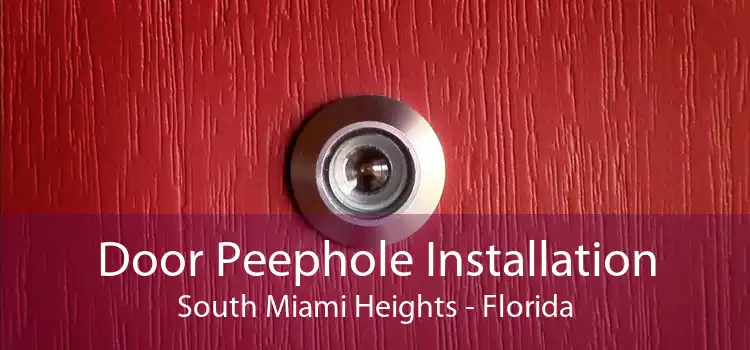Door Peephole Installation South Miami Heights - Florida