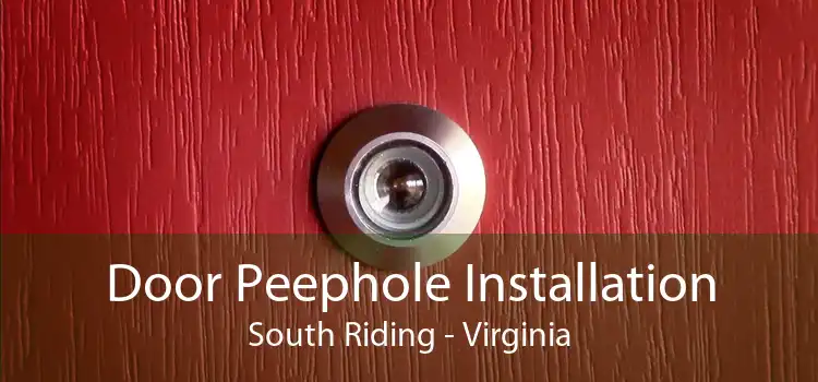 Door Peephole Installation South Riding - Virginia