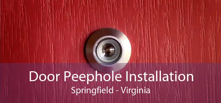 Door Peephole Installation Springfield - Virginia