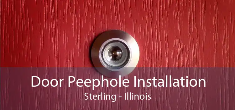 Door Peephole Installation Sterling - Illinois