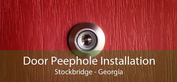 Door Peephole Installation Stockbridge - Georgia