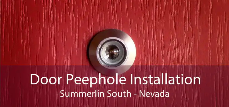 Door Peephole Installation Summerlin South - Nevada