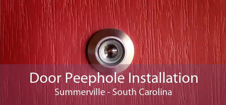 Door Peephole Installation Summerville - South Carolina