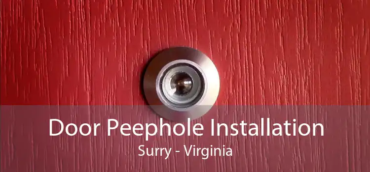 Door Peephole Installation Surry - Virginia