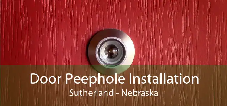 Door Peephole Installation Sutherland - Nebraska