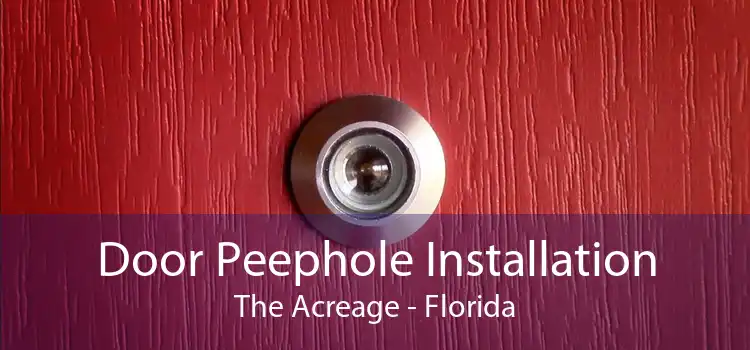 Door Peephole Installation The Acreage - Florida