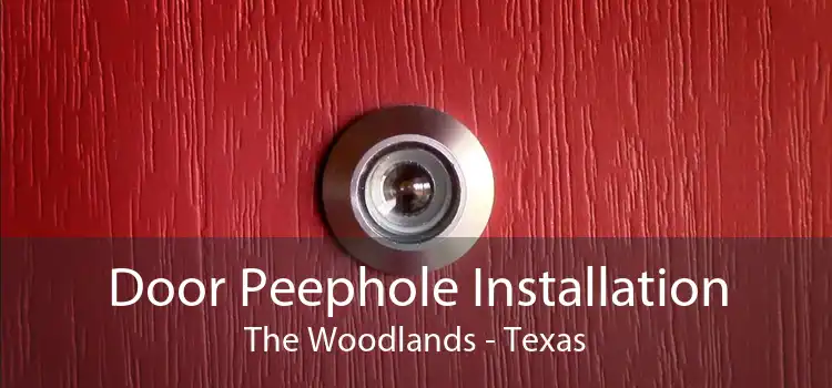 Door Peephole Installation The Woodlands - Texas