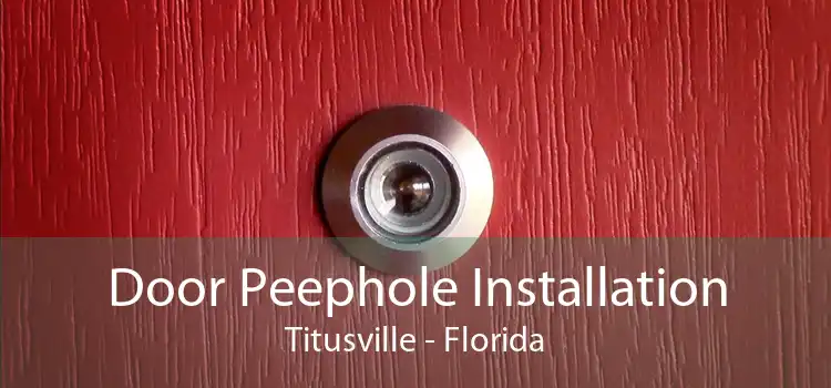 Door Peephole Installation Titusville - Florida