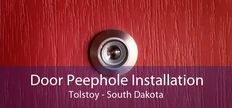 Door Peephole Installation Tolstoy - South Dakota
