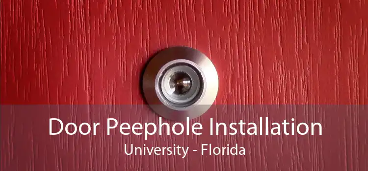 Door Peephole Installation University - Florida