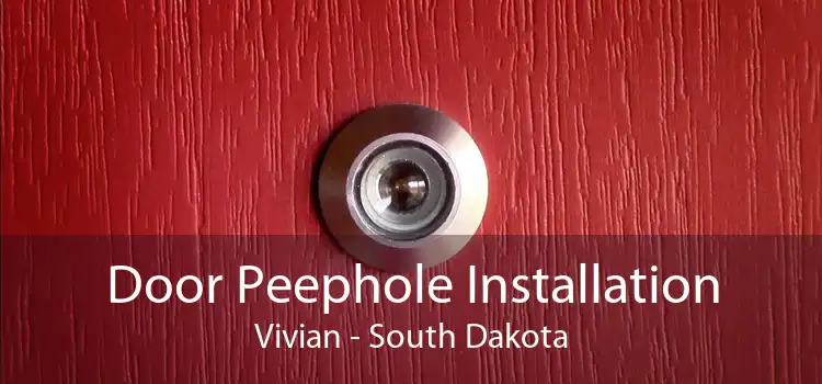 Door Peephole Installation Vivian - South Dakota