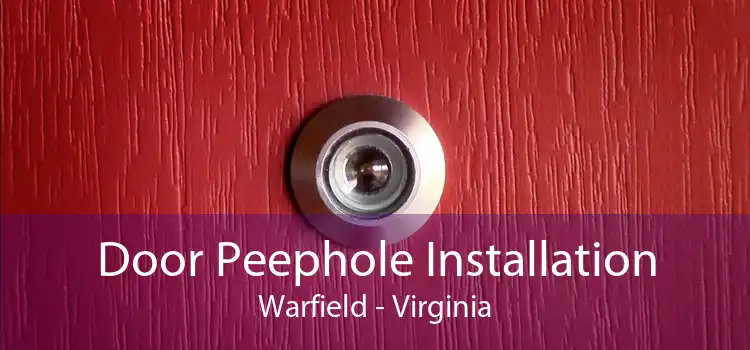 Door Peephole Installation Warfield - Virginia