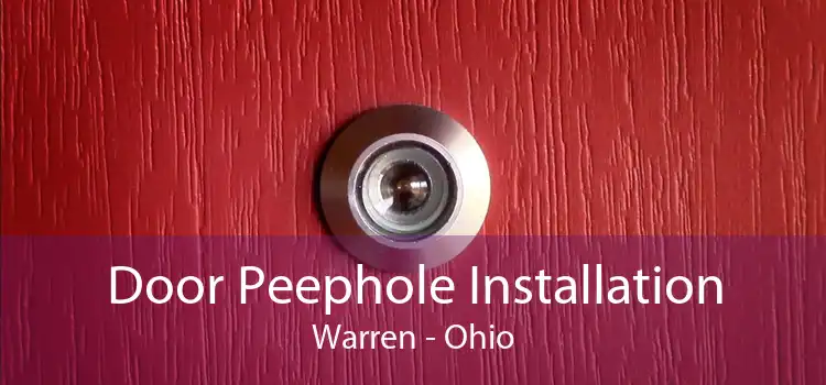 Door Peephole Installation Warren - Ohio