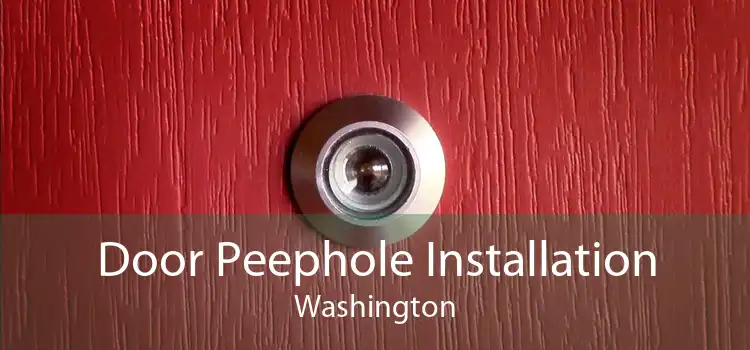 Door Peephole Installation Washington