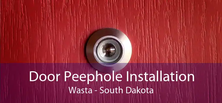 Door Peephole Installation Wasta - South Dakota