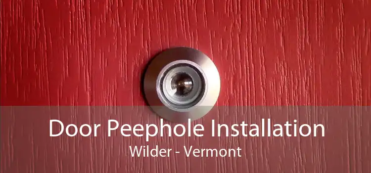 Door Peephole Installation Wilder - Vermont