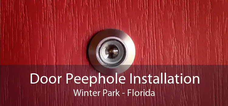 Door Peephole Installation Winter Park - Florida