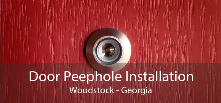 Door Peephole Installation Woodstock - Georgia