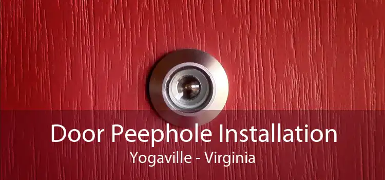 Door Peephole Installation Yogaville - Virginia