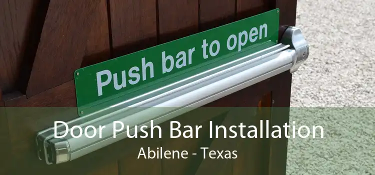 Door Push Bar Installation Abilene - Texas