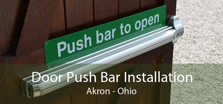 Door Push Bar Installation Akron - Ohio