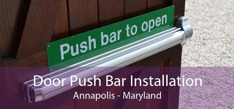 Door Push Bar Installation Annapolis - Maryland