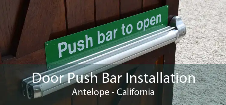 Door Push Bar Installation Antelope - California