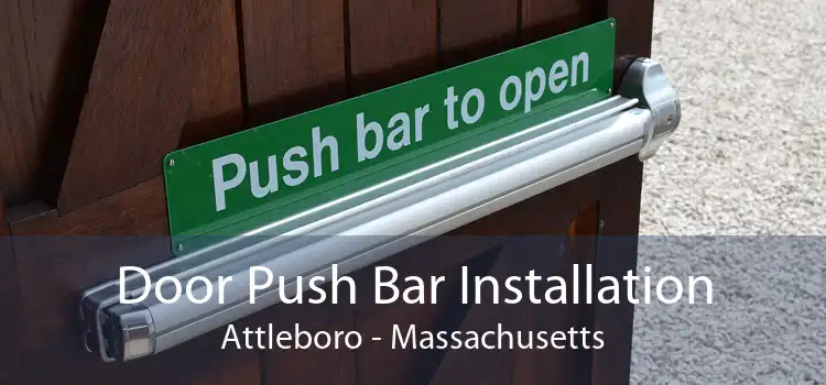 Door Push Bar Installation Attleboro - Massachusetts