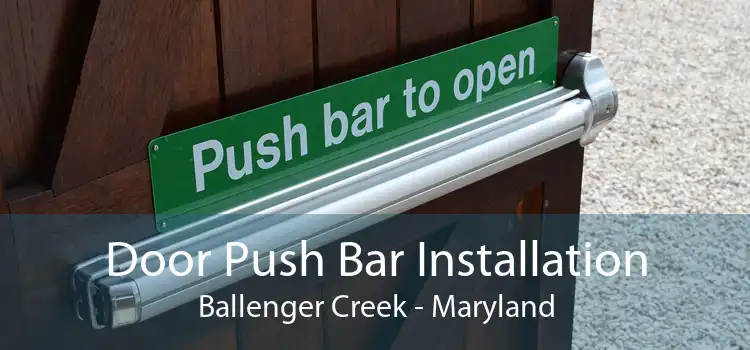 Door Push Bar Installation Ballenger Creek - Maryland