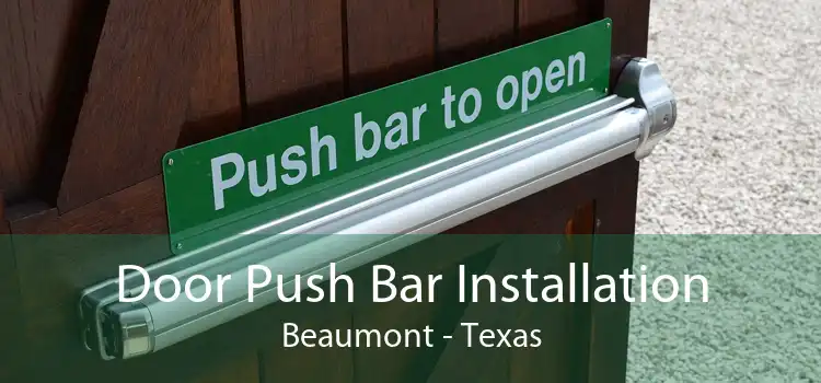 Door Push Bar Installation Beaumont - Texas